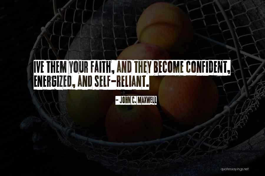 Reliant Quotes By John C. Maxwell Reliant Quotes By John C. Maxwell
