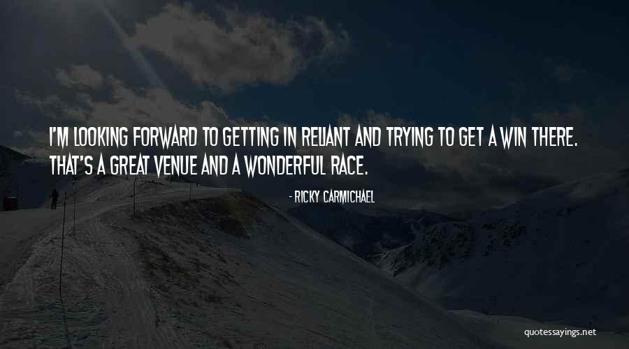 Reliant Quotes By Ricky Carmichael Reliant Quotes By Ricky Carmichael
