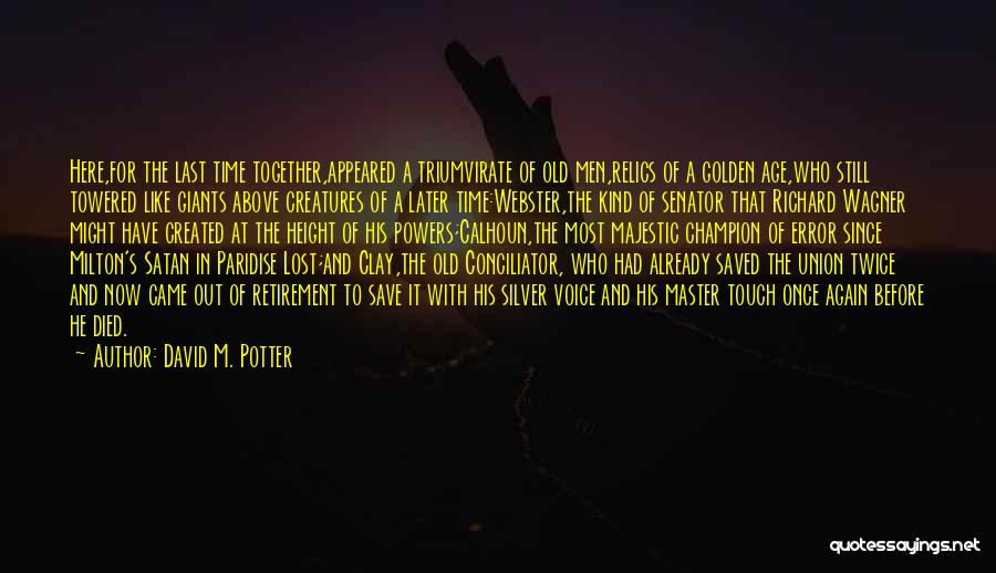 Relics Quotes By David M. Potter