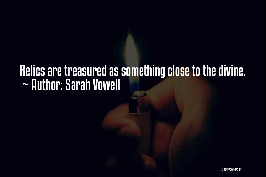 Relics Quotes By Sarah Vowell