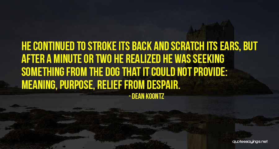 Relief Meaning Quotes By Dean Koontz Relief Meaning Quotes By Dean Koontz