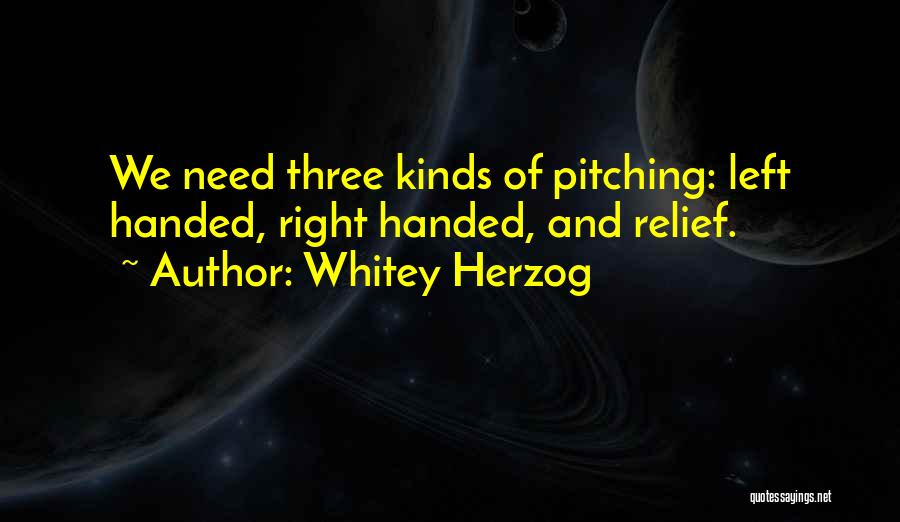 Relief Pitching Quotes By Whitey Herzog