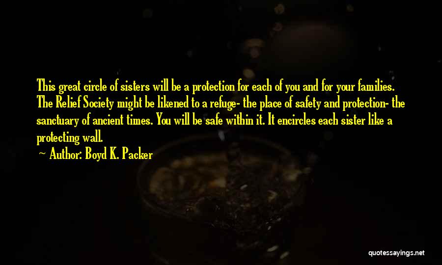 Relief Society Quotes By Boyd K. Packer