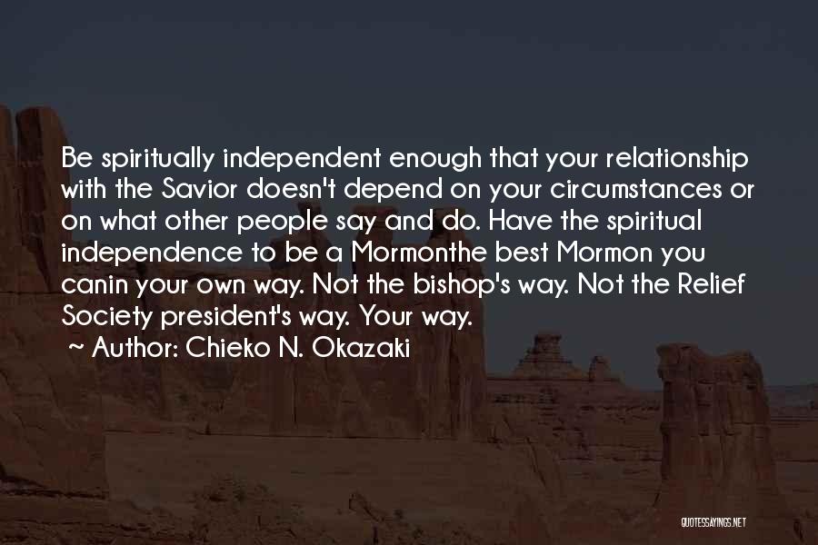 Relief Society Quotes By Chieko N. Okazaki