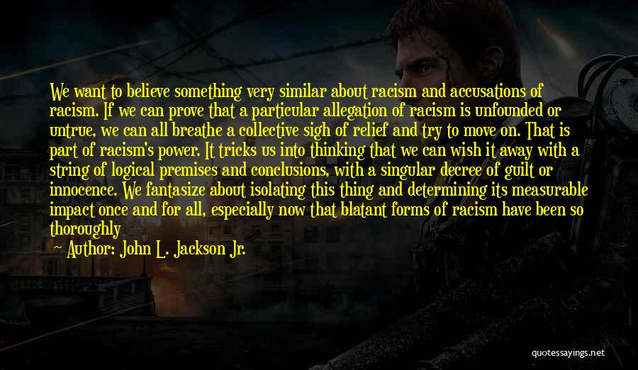 Relief Society Quotes By John L. Jackson Jr.