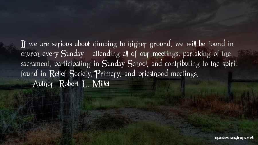 Relief Society Quotes By Robert L. Millet