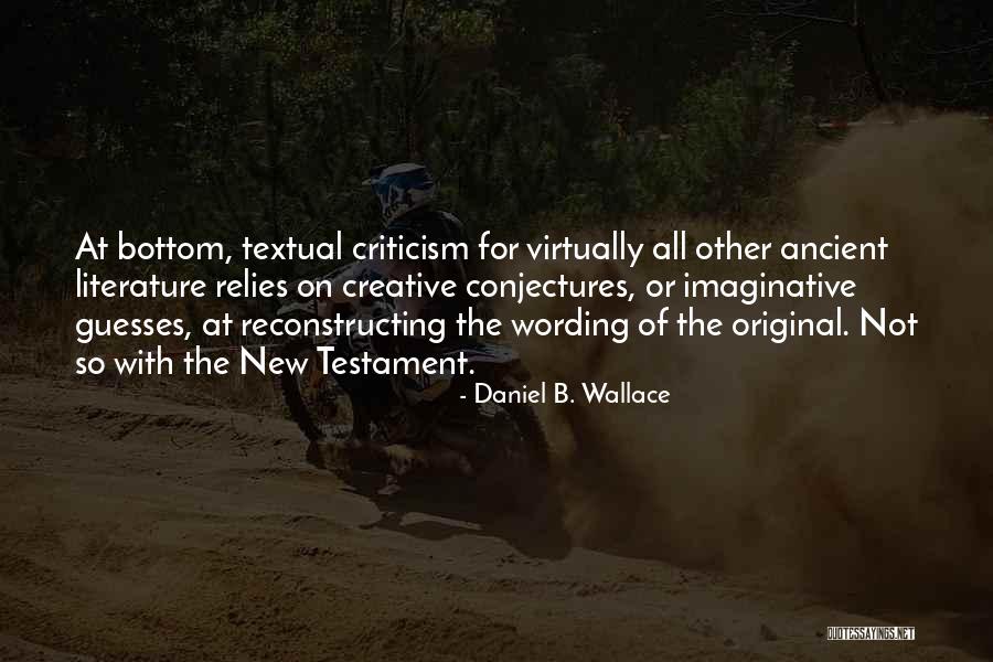 Relies Quotes By Daniel B. Wallace Relies Quotes By Daniel B. Wallace
