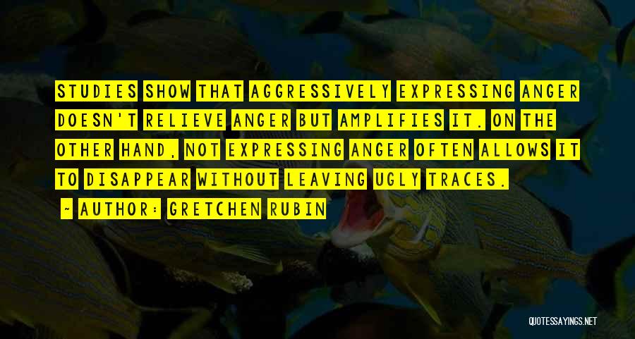 Relieve Anger Quotes By Gretchen Rubin