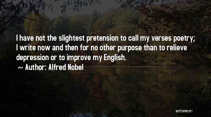 Relieve Depression Quotes By Alfred Nobel