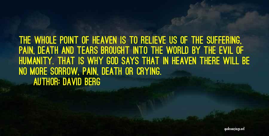 Relieve Pain Quotes By David Berg