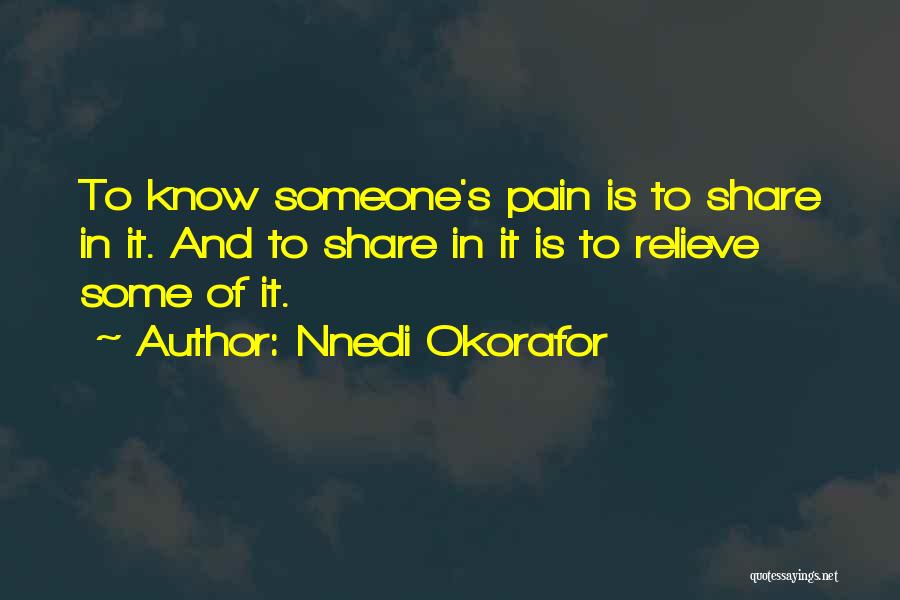 Relieve Pain Quotes By Nnedi Okorafor