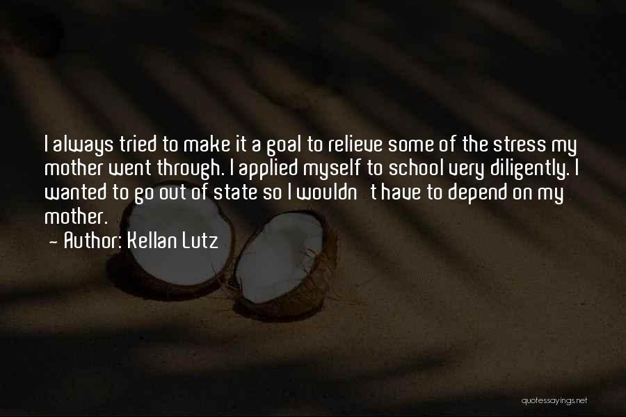 Relieve Stress Quotes By Kellan Lutz