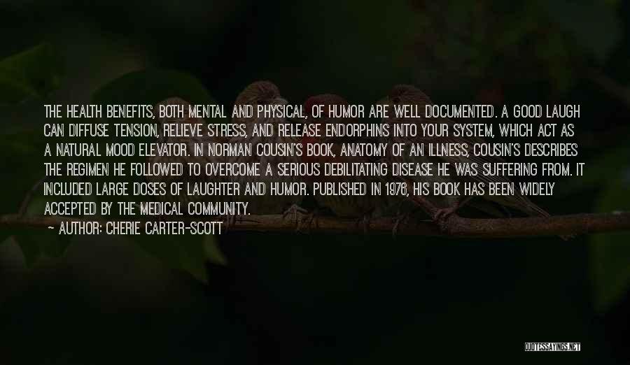 Relieve Suffering Quotes By Cherie Carter-Scott