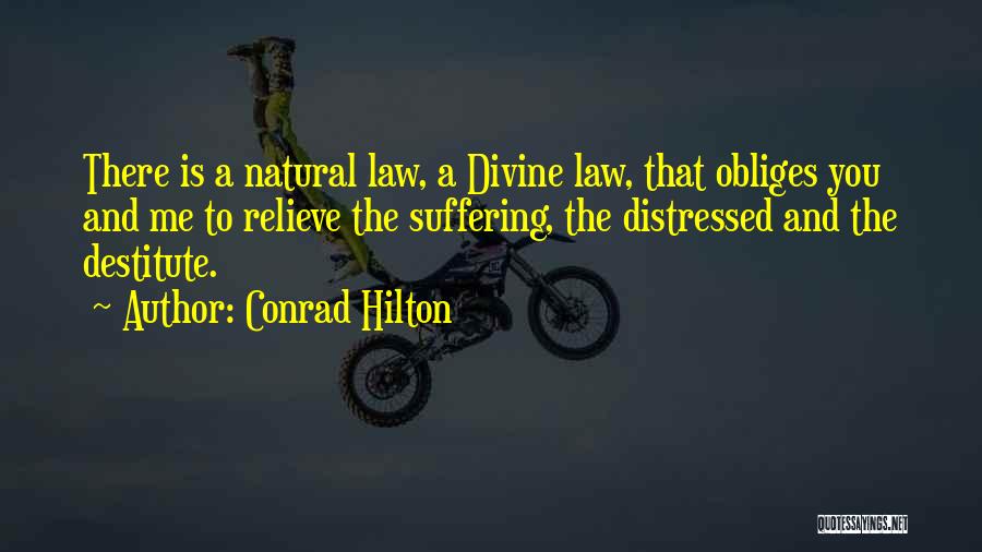Relieve Suffering Quotes By Conrad Hilton
