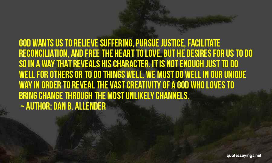 Relieve Suffering Quotes By Dan B. Allender