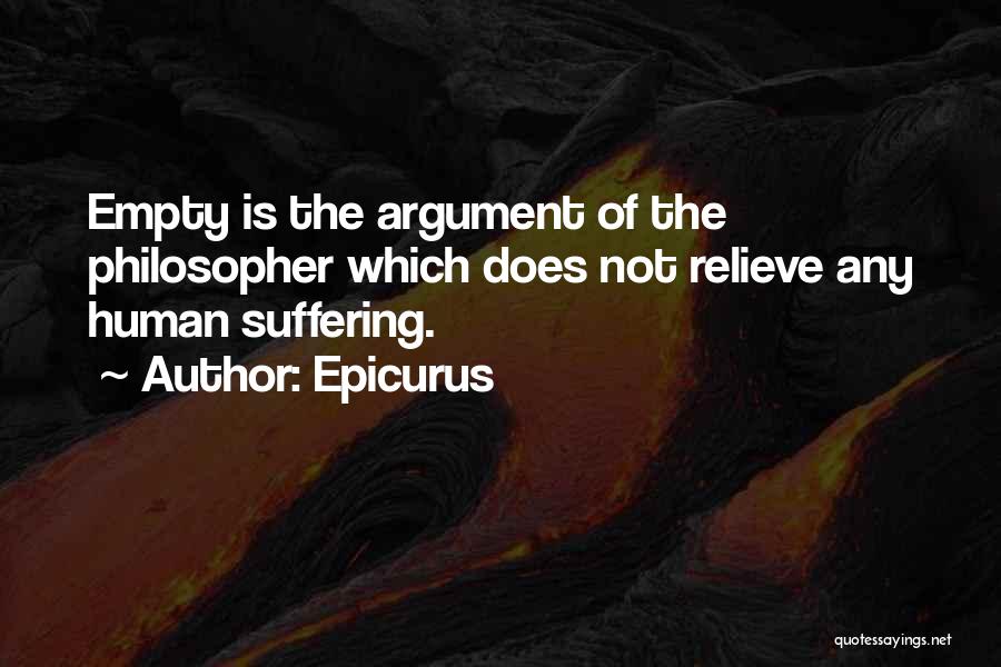 Relieve Suffering Quotes By Epicurus