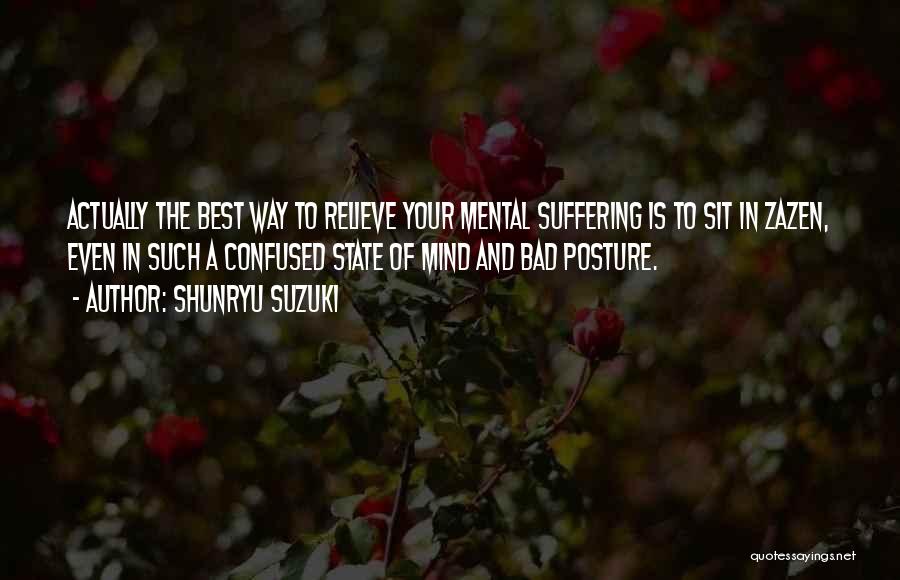 Relieve Suffering Quotes By Shunryu Suzuki