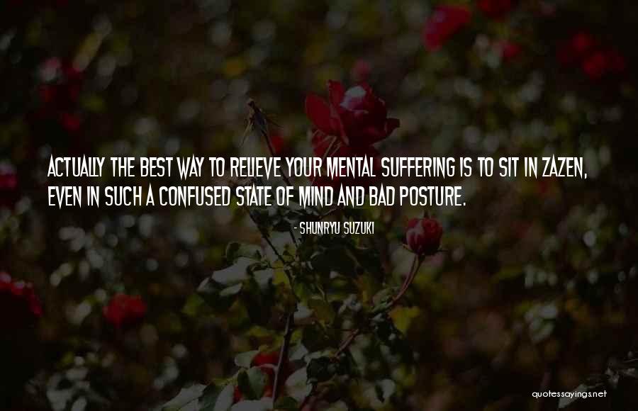 Relieve Suffering Quotes By Shunryu Suzuki Relieve Suffering Quotes By Shunryu Suzuki