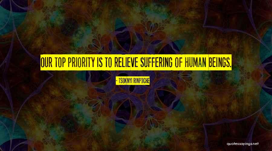 Relieve Suffering Quotes By Tsoknyi Rinpoche Relieve Suffering Quotes By Tsoknyi Rinpoche