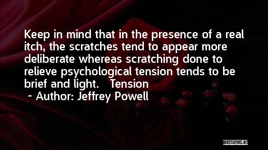 Relieve Tension Quotes By Jeffrey Powell