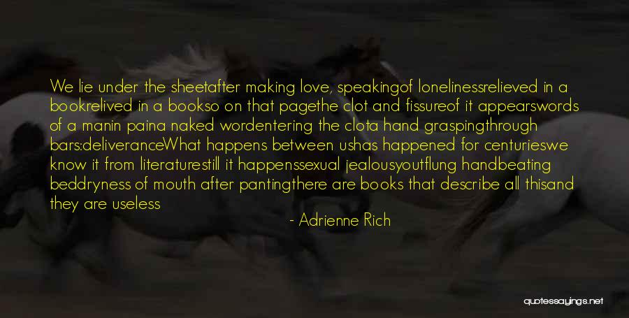 Relieved Love Quotes By Adrienne Rich Relieved Love Quotes By Adrienne Rich