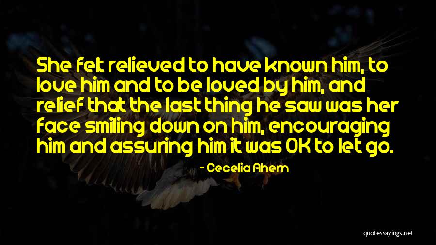 Relieved Love Quotes By Cecelia Ahern Relieved Love Quotes By Cecelia Ahern