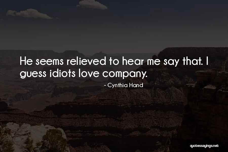 Relieved Love Quotes By Cynthia Hand Relieved Love Quotes By Cynthia Hand