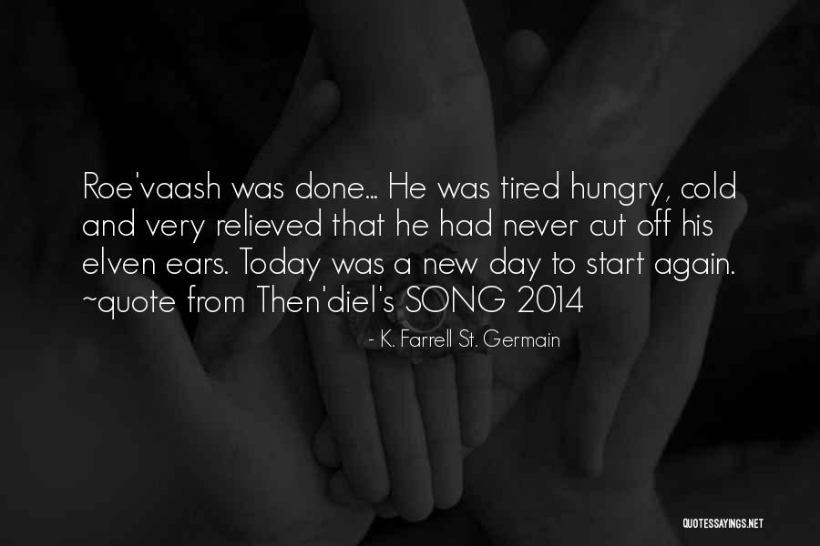 Relieved Love Quotes By K. Farrell St. Germain Relieved Love Quotes By K. Farrell St. Germain
