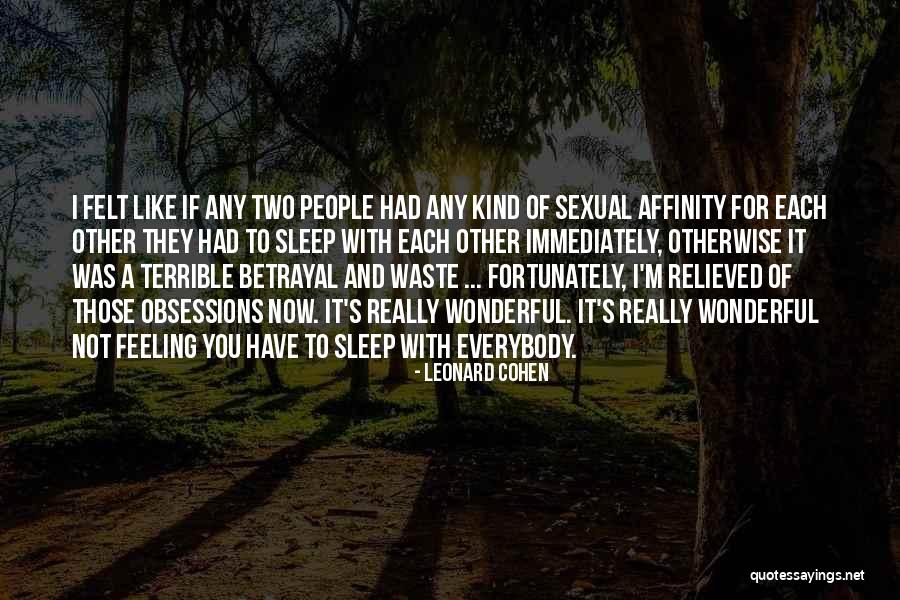 Relieved Love Quotes By Leonard Cohen Relieved Love Quotes By Leonard Cohen