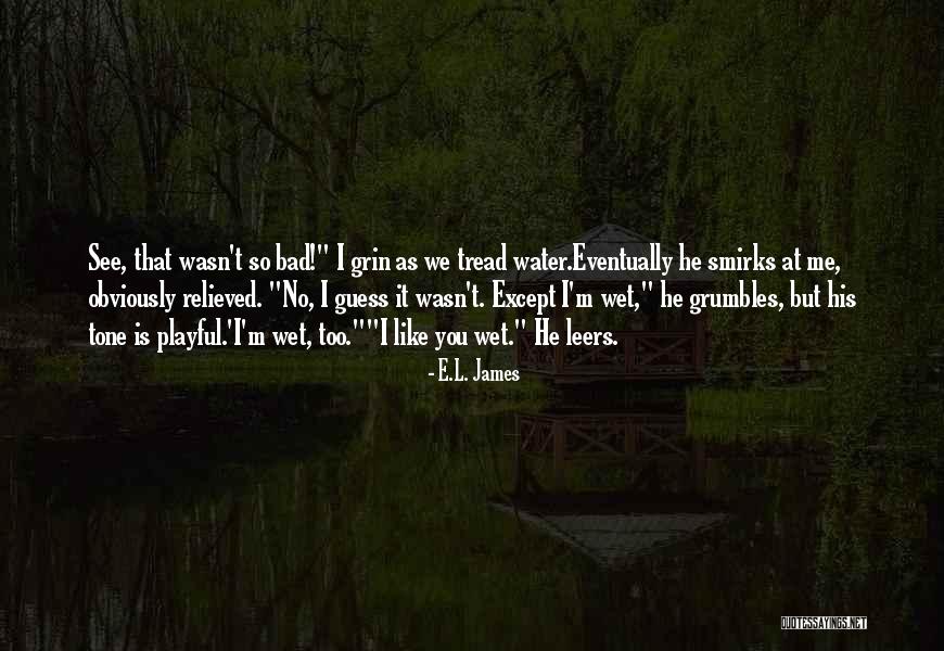 Relieved Quotes By E.L. James