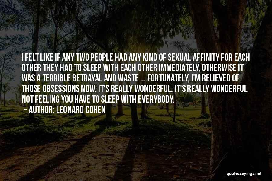 Relieved Quotes By Leonard Cohen