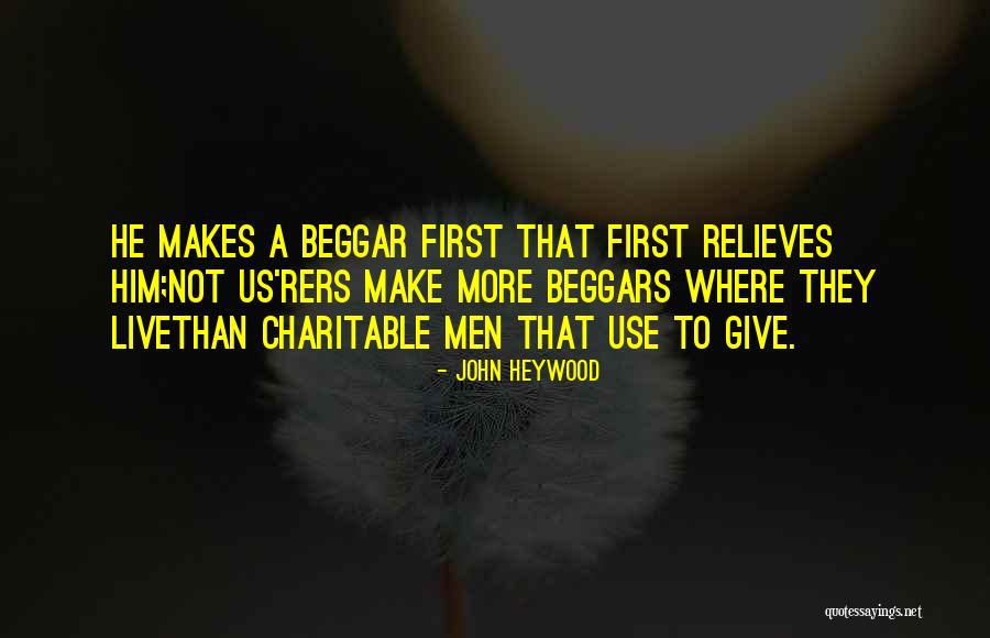 Relieves Quotes By John Heywood Relieves Quotes By John Heywood