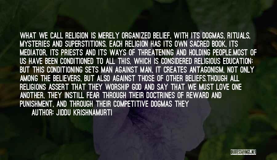 Religion Against Love Quotes By Jiddu Krishnamurti