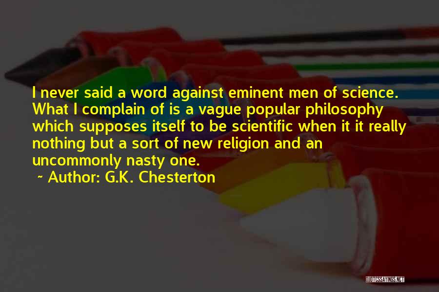 Religion Against Science Quotes By G.K. Chesterton