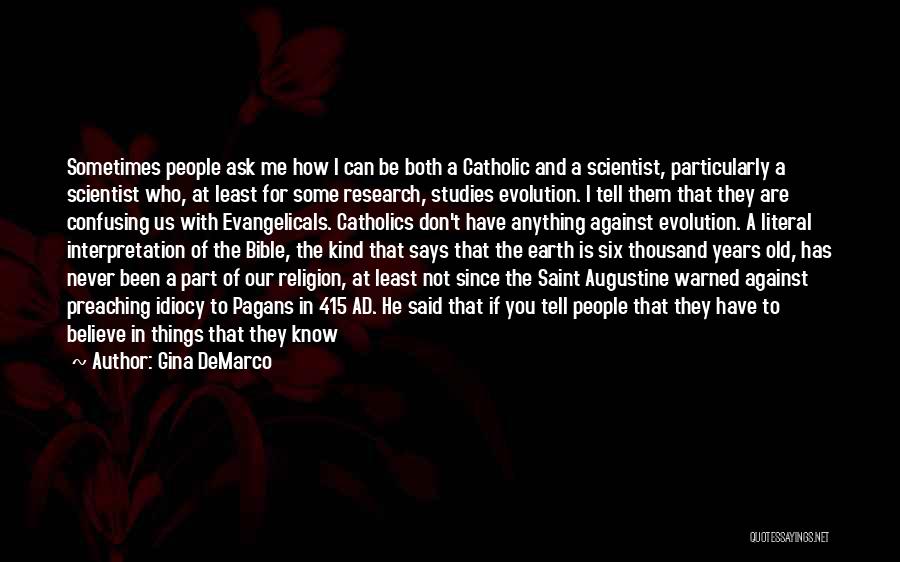 Religion Against Science Quotes By Gina DeMarco