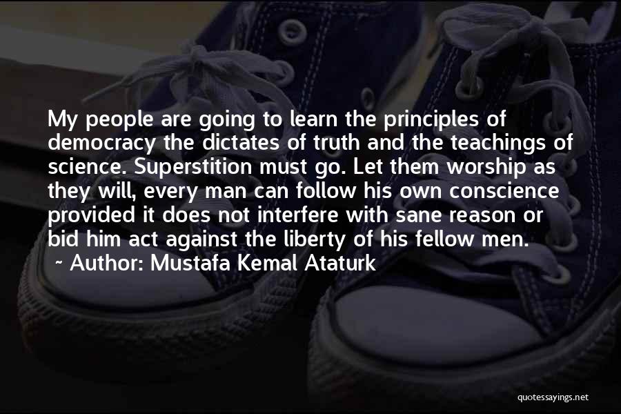 Religion Against Science Quotes By Mustafa Kemal Ataturk