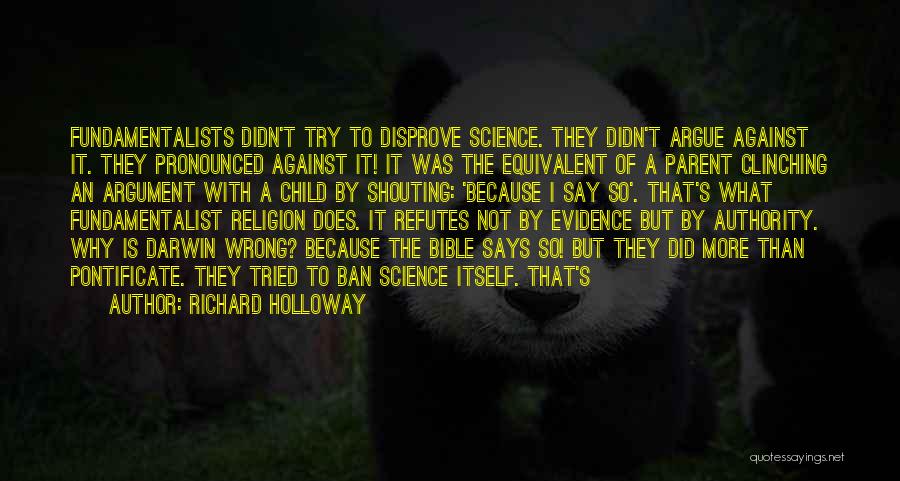 Religion Against Science Quotes By Richard Holloway