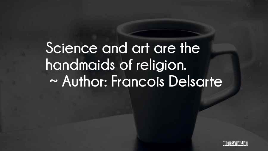 Religion And Art Quotes By Francois Delsarte