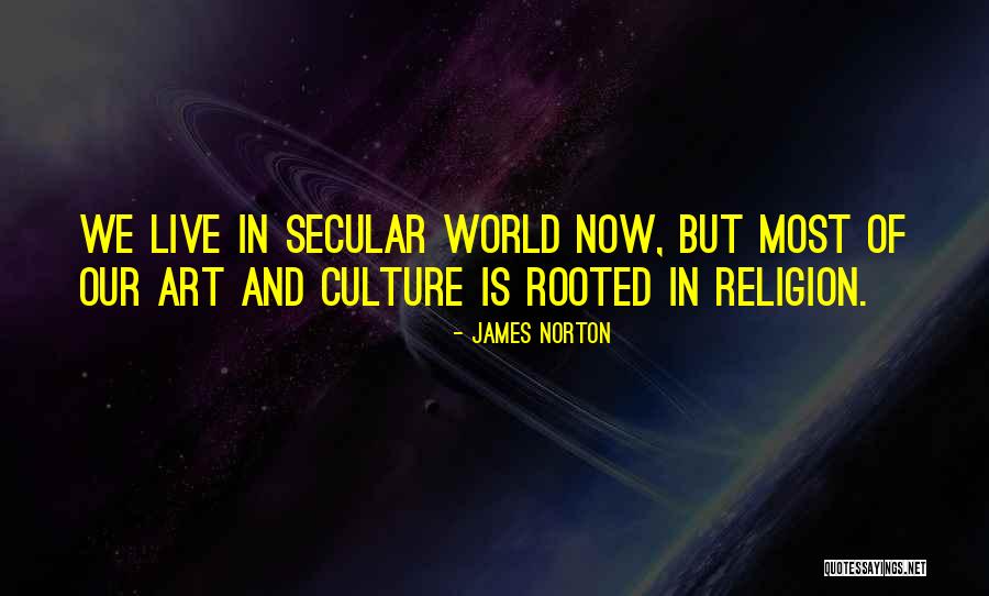 Religion And Art Quotes By James Norton