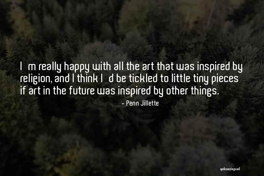 Religion And Art Quotes By Penn Jillette