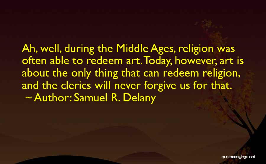 Religion And Art Quotes By Samuel R. Delany