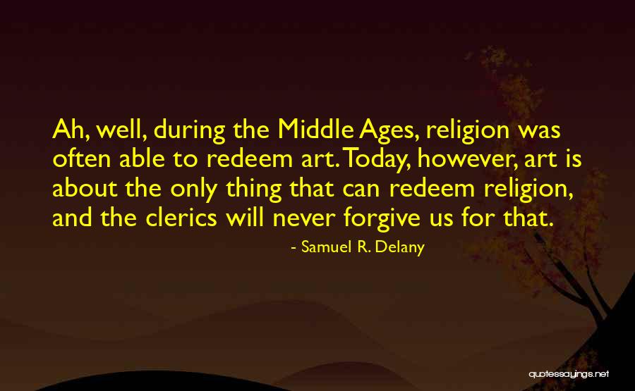 Religion And Art Quotes By Samuel R. Delany