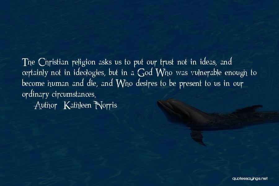 Religion And Christianity Quotes By Kathleen Norris