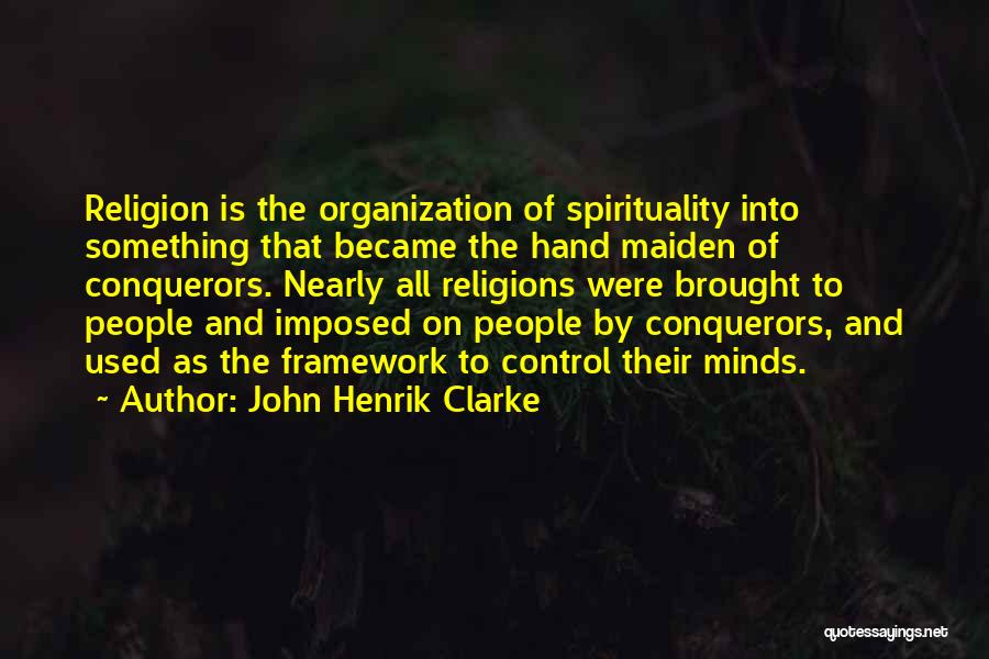 Religion And Control Quotes By John Henrik Clarke