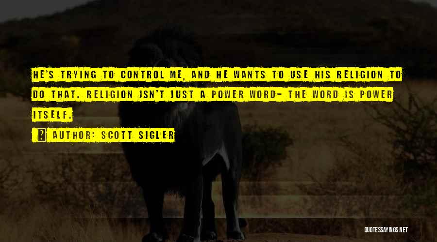 Religion And Control Quotes By Scott Sigler