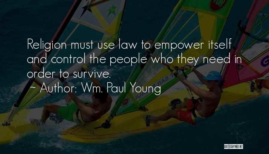 Religion And Control Quotes By Wm. Paul Young