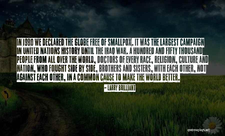 Religion And Culture Quotes By Larry Brilliant Religion And Culture Quotes By Larry Brilliant