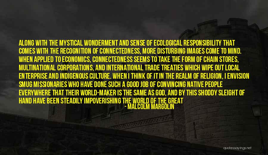 Religion And Culture Quotes By Malcolm Margolin Religion And Culture Quotes By Malcolm Margolin
