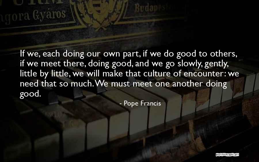 Religion And Culture Quotes By Pope Francis Religion And Culture Quotes By Pope Francis