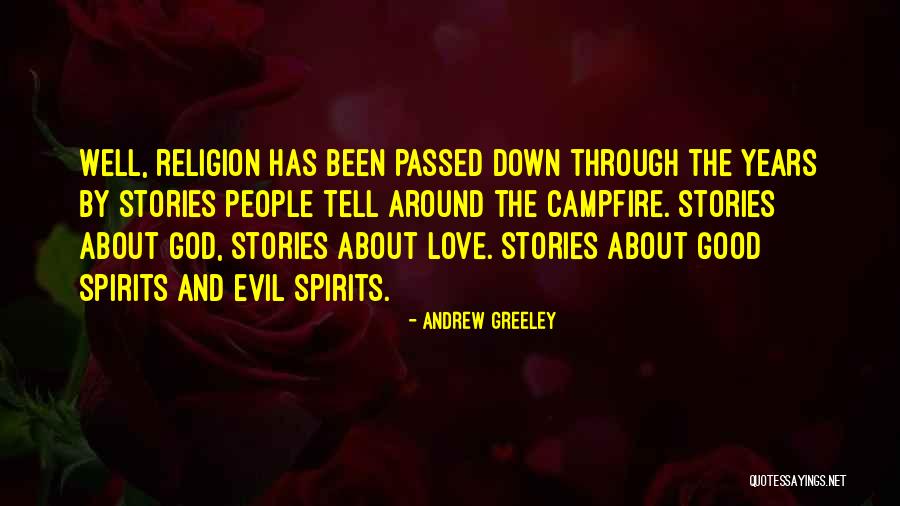 Religion And Evil Quotes By Andrew Greeley Religion And Evil Quotes By Andrew Greeley